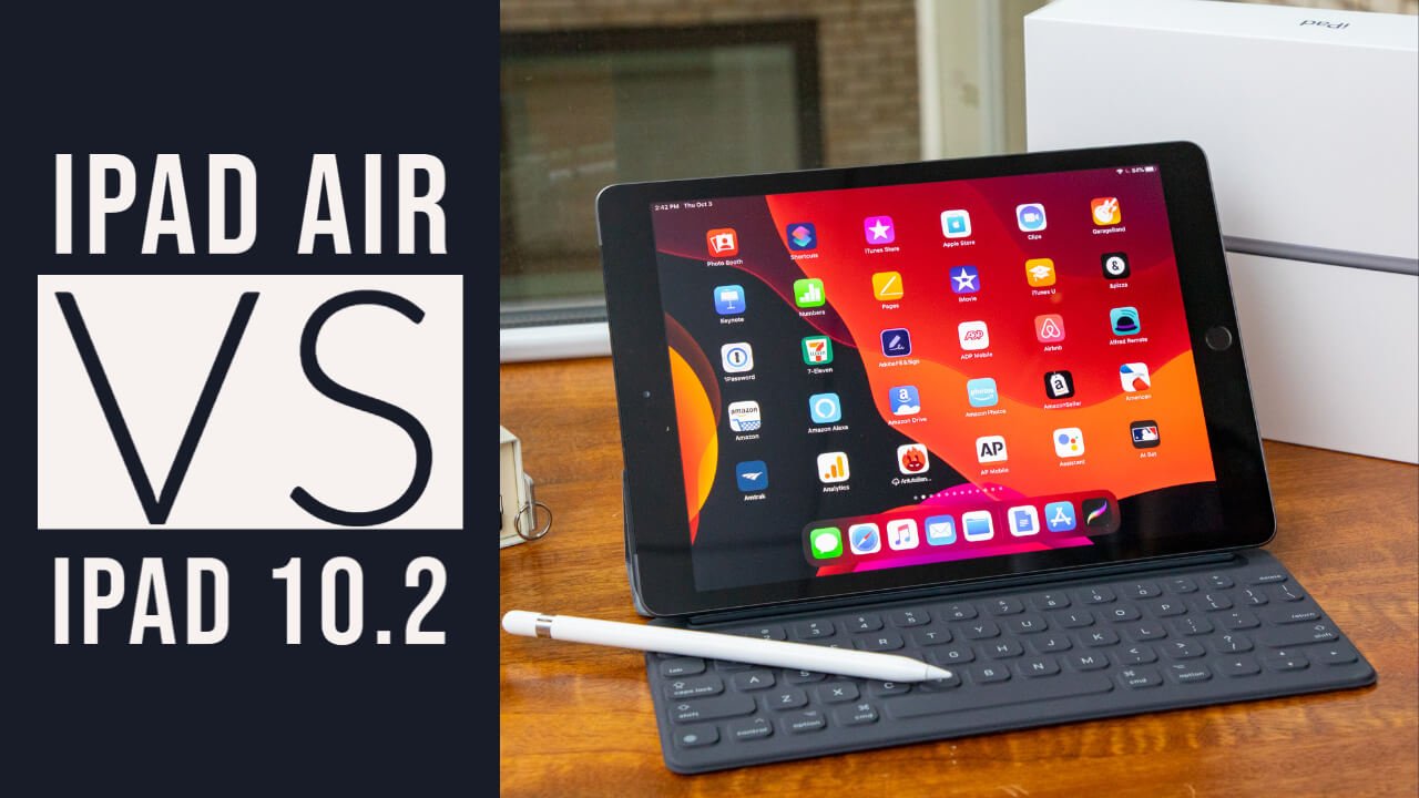 Apple IPad Air Vs IPad 10 2 Which Is Better The World s Best And Worst