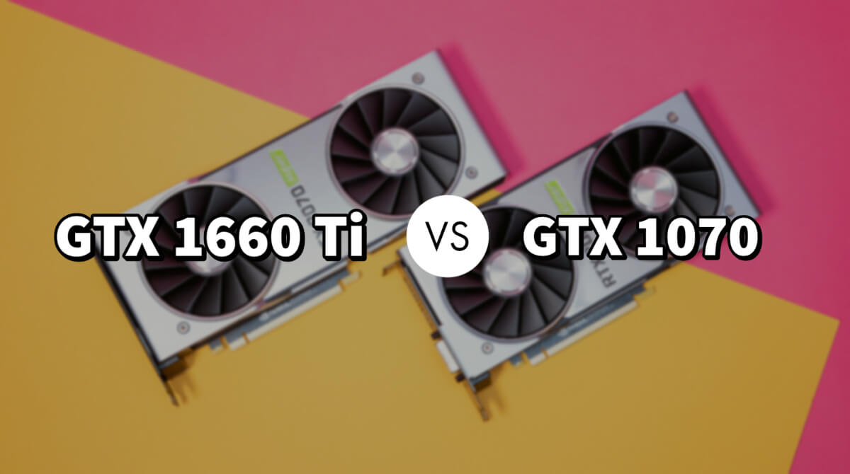 Nvidia 1660 Ti vs GTX Which to Buy?
