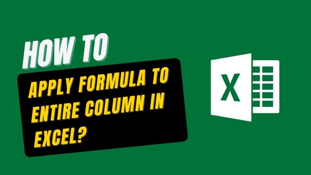 How To Apply Formula To Entire Column In Excel 