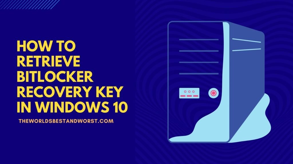 how-to-retrieve-bitlocker-recovery-key-in-windows-10