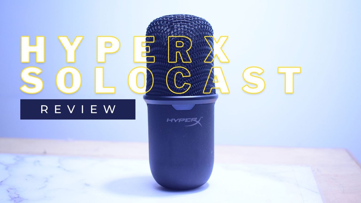 Hyperx Solocast Review Should You Buy In The World S Best And Worst